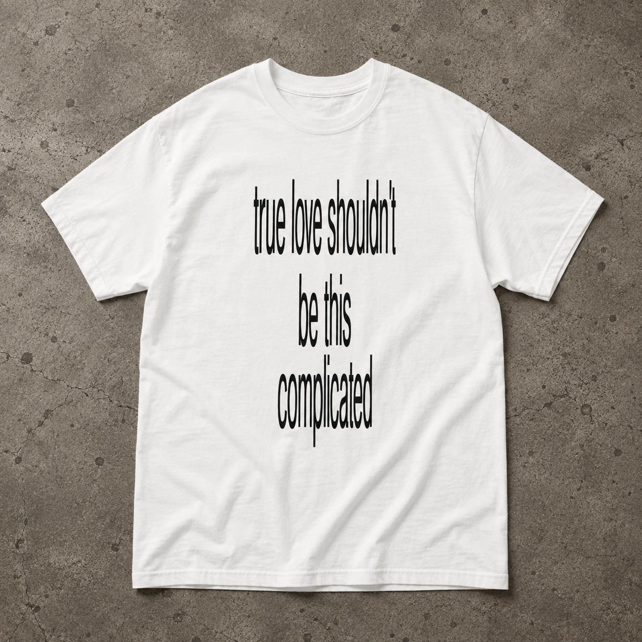 TRUE LOVE SHIRT